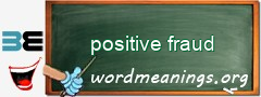 WordMeaning blackboard for positive fraud